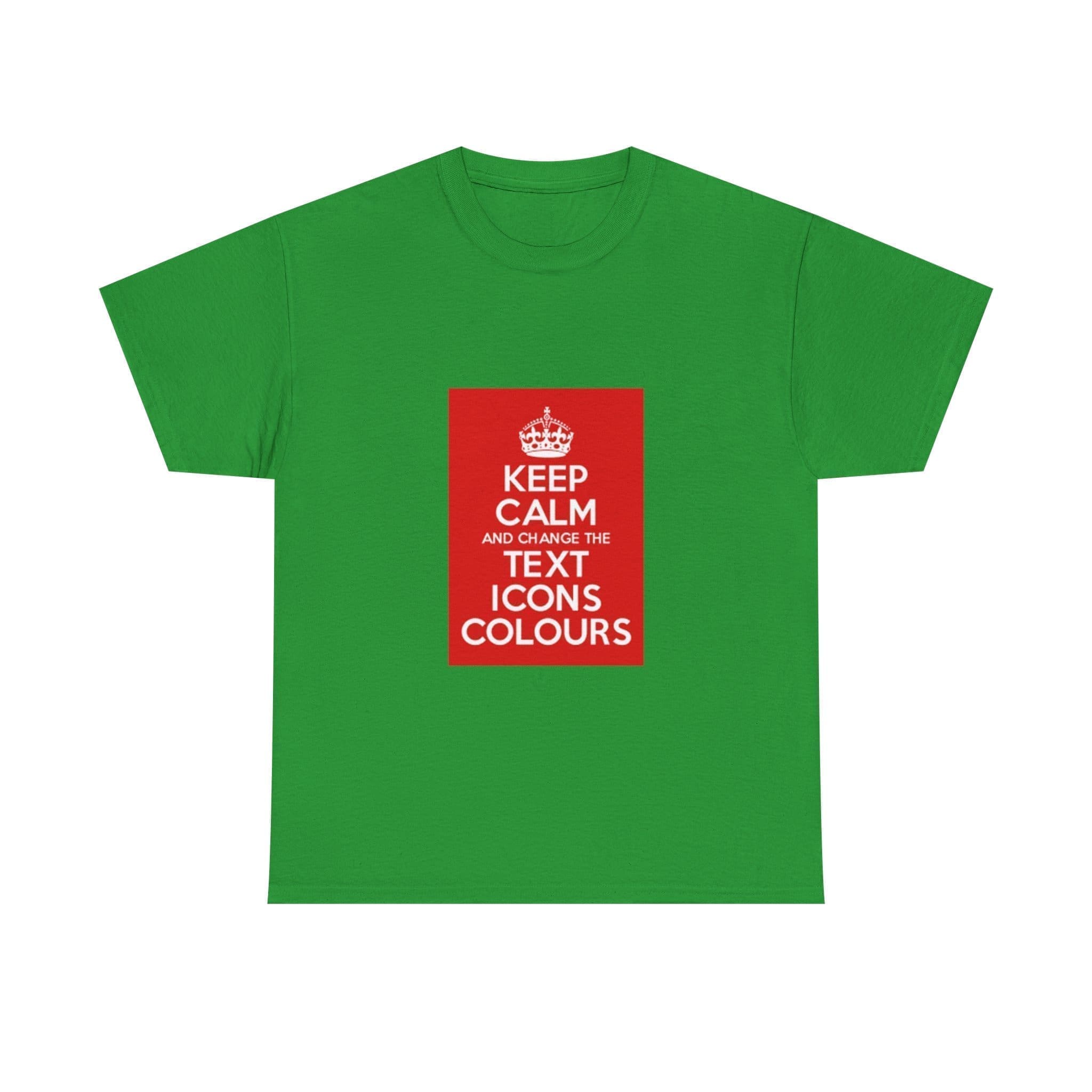 Keep Calm customizable T-Shirt cotton tee Irish Green 3XL Keep Calm customizable T-Shirt cotton tee Irish Green 3XL