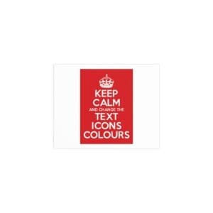 Keep Calm Customizable Silk Poster  10&Prime; x 8&Prime; (Horizontal)